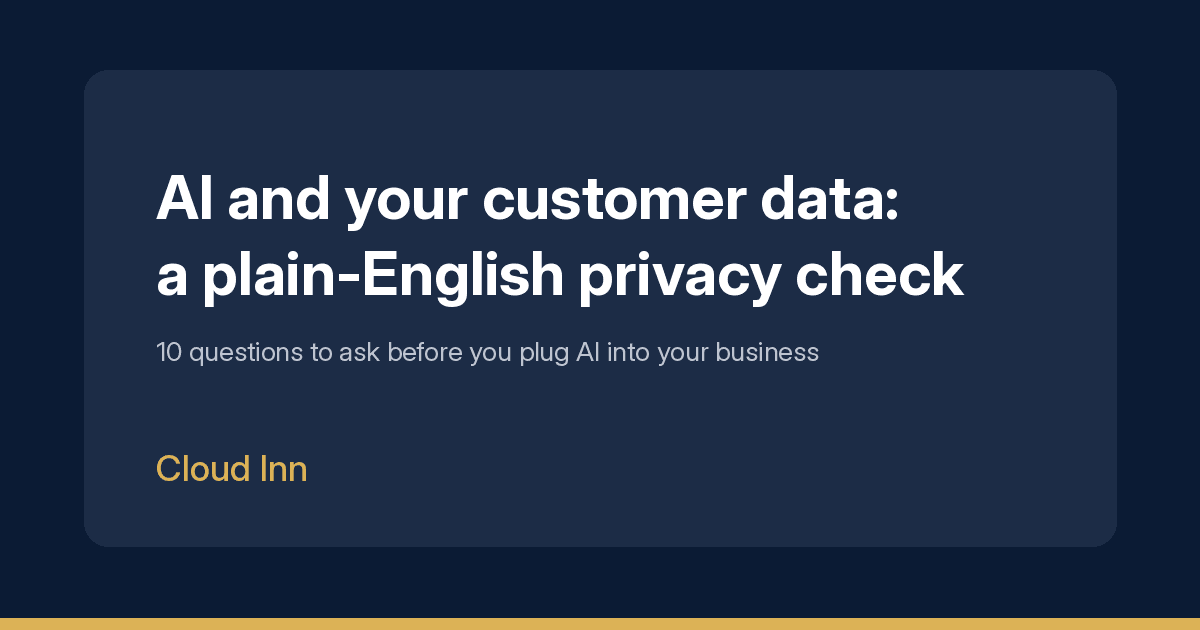 Cover Image for AI and your customer data: a plain-English privacy checklist for small businesses