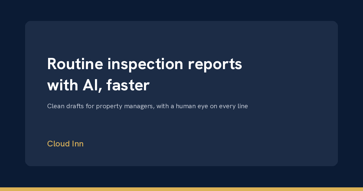 Cover Image for Routine inspection reports with AI, without losing the human eye